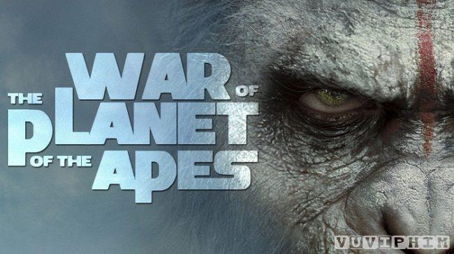 Đại Chiến Hành Tinh Khỉ - War for the Planet of the Apes 2017