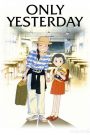 Only Yesterday – Chỉ Còn Ngày Hôm Qua